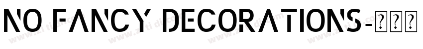 No fancy decorations字体转换